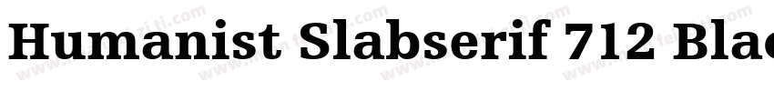 Humanist Slabserif 712 Black BT字体转换
